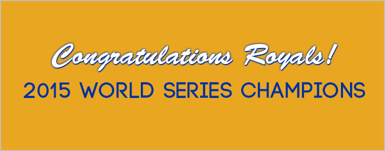 Congrats Royals 2015 World Series Champions